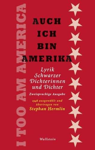 Auch ich bin Amerika / I Too Am America: Lyrik Schwarzer Dichterinnen und Dichter (Deutsch-amerikanische Bibliothek) von Wallstein Verlag